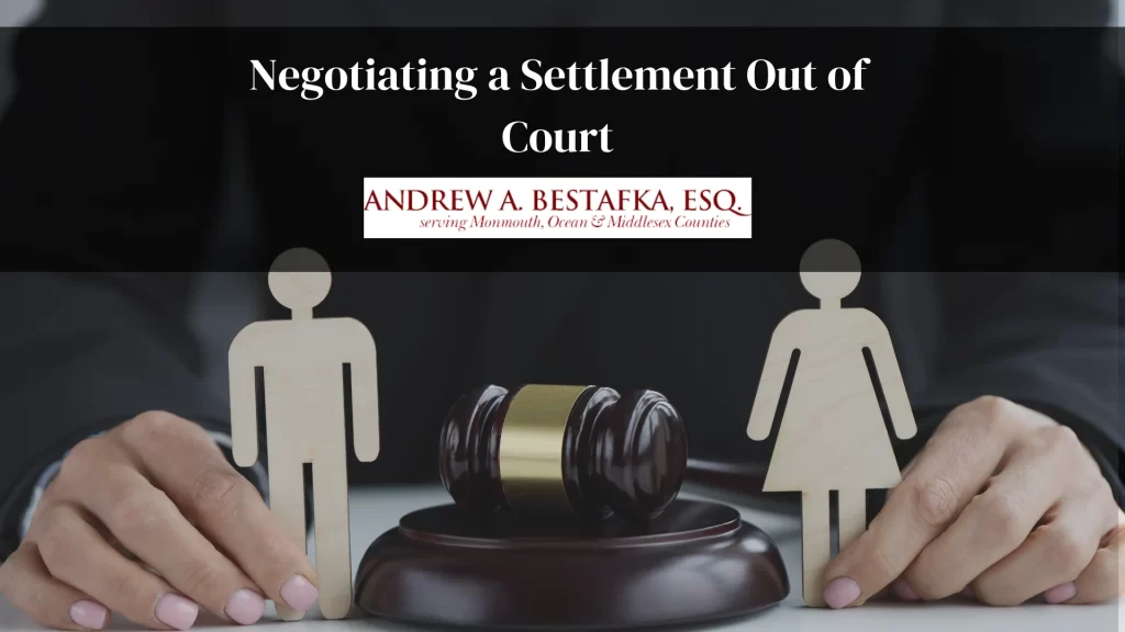 Negotiating a Settlement Out of Court