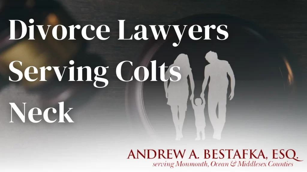 Divorce Lawyers Serving Colts Neck Image