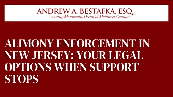 Alimony Enforcement in New Jersey_ Your Legal Options When Support Stops
