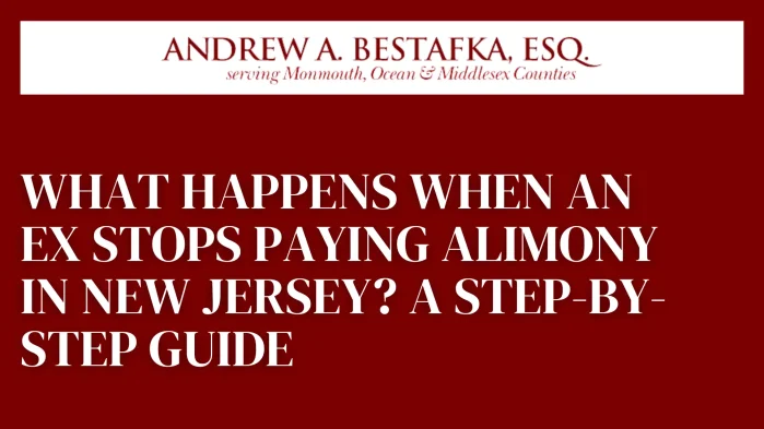 What Happens When an Ex Stops Paying Alimony in New Jersey_ A Step-by-Step Guide